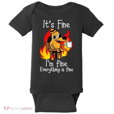 ItS Fine IM Fine Everything Is Fine Funny IM Fine Dog Baby Bodysuit