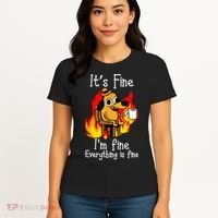 ItS Fine IM Fine Everything Is Fine Funny IM Fine Dog Women's T-Shirt thumb 4