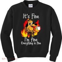 ItS Fine IM Fine Everything Is Fine Funny IM Fine Dog Kids Sweatshirt thumb 0