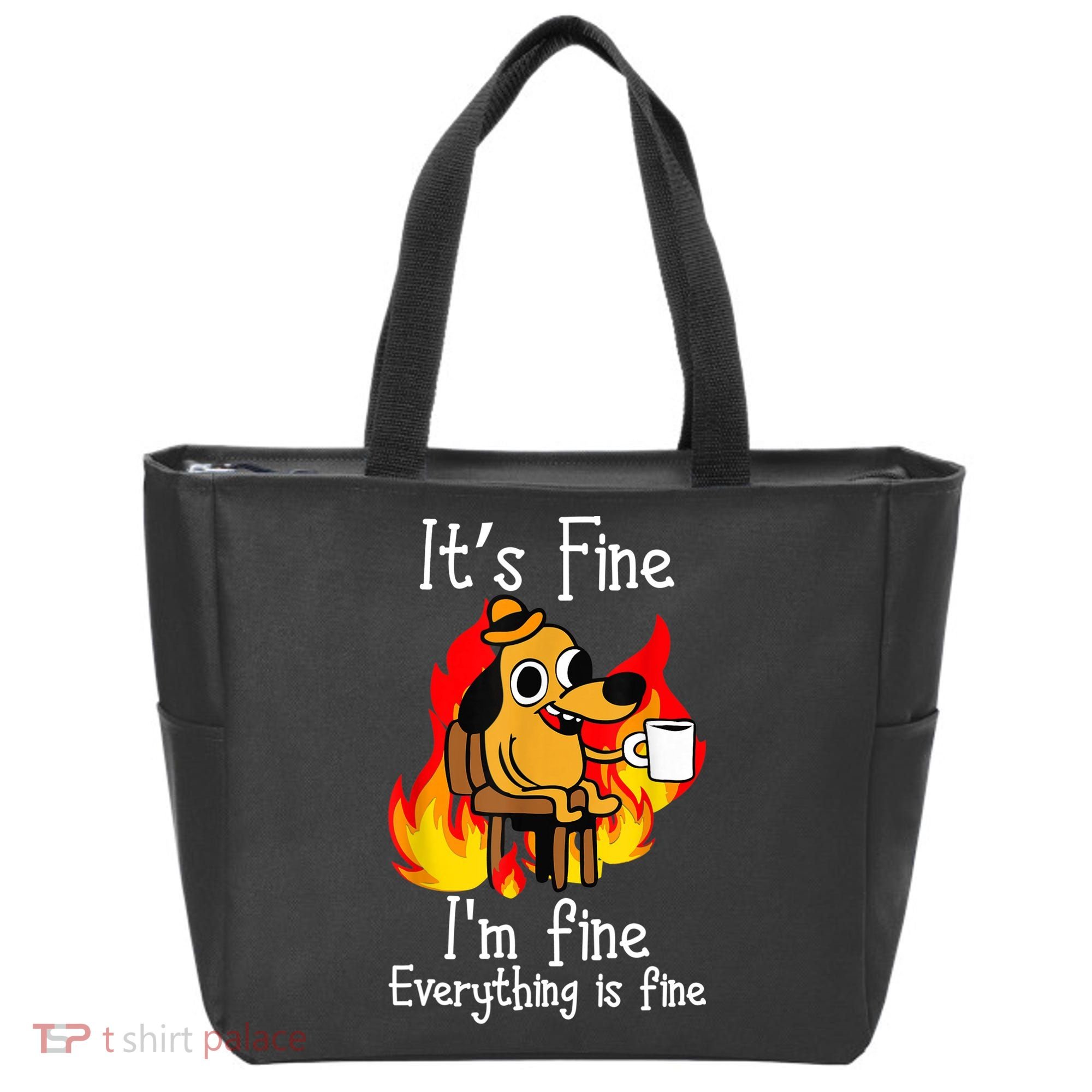 ItS Fine IM Fine Everything Is Fine Funny IM Fine Dog Tote Bag