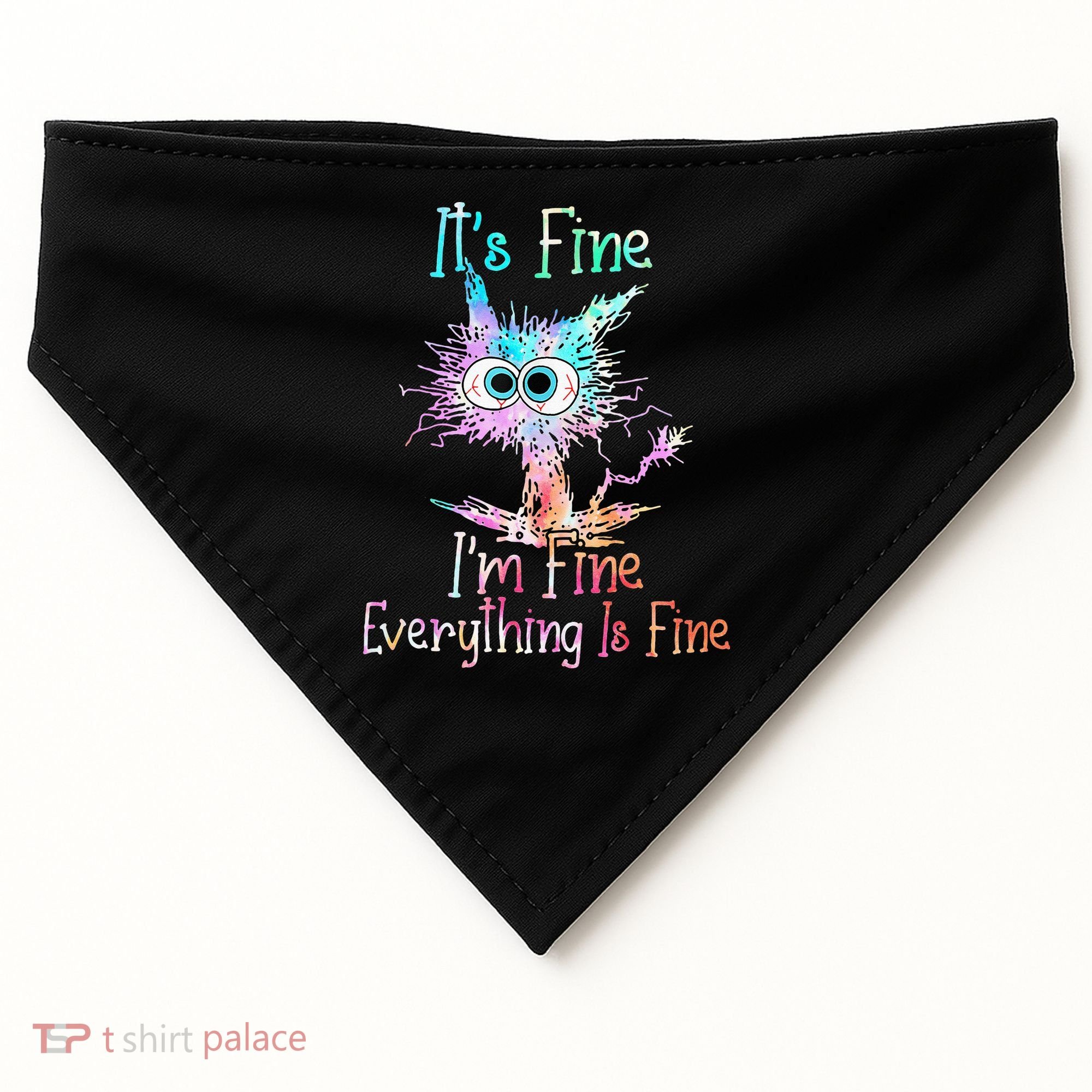 Its Fine Im Fine Everything Is Fine Tie Dye Cat USA-Made Doggie Bandana