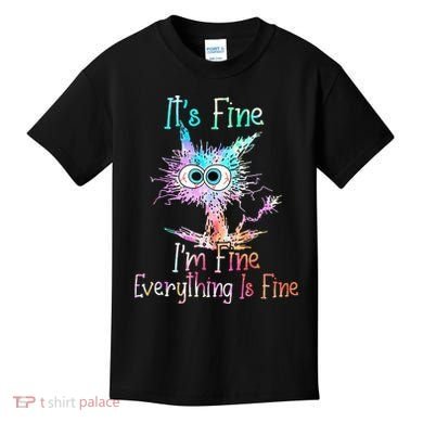 Its Fine Im Fine Everything Is Fine Tie Dye Cat Kids T-Shirt