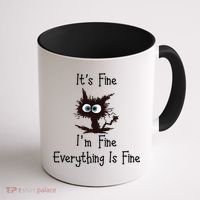 It's Fine I'm Fine Everything Is Fine Funny Cat Coffee Mug thumb 1