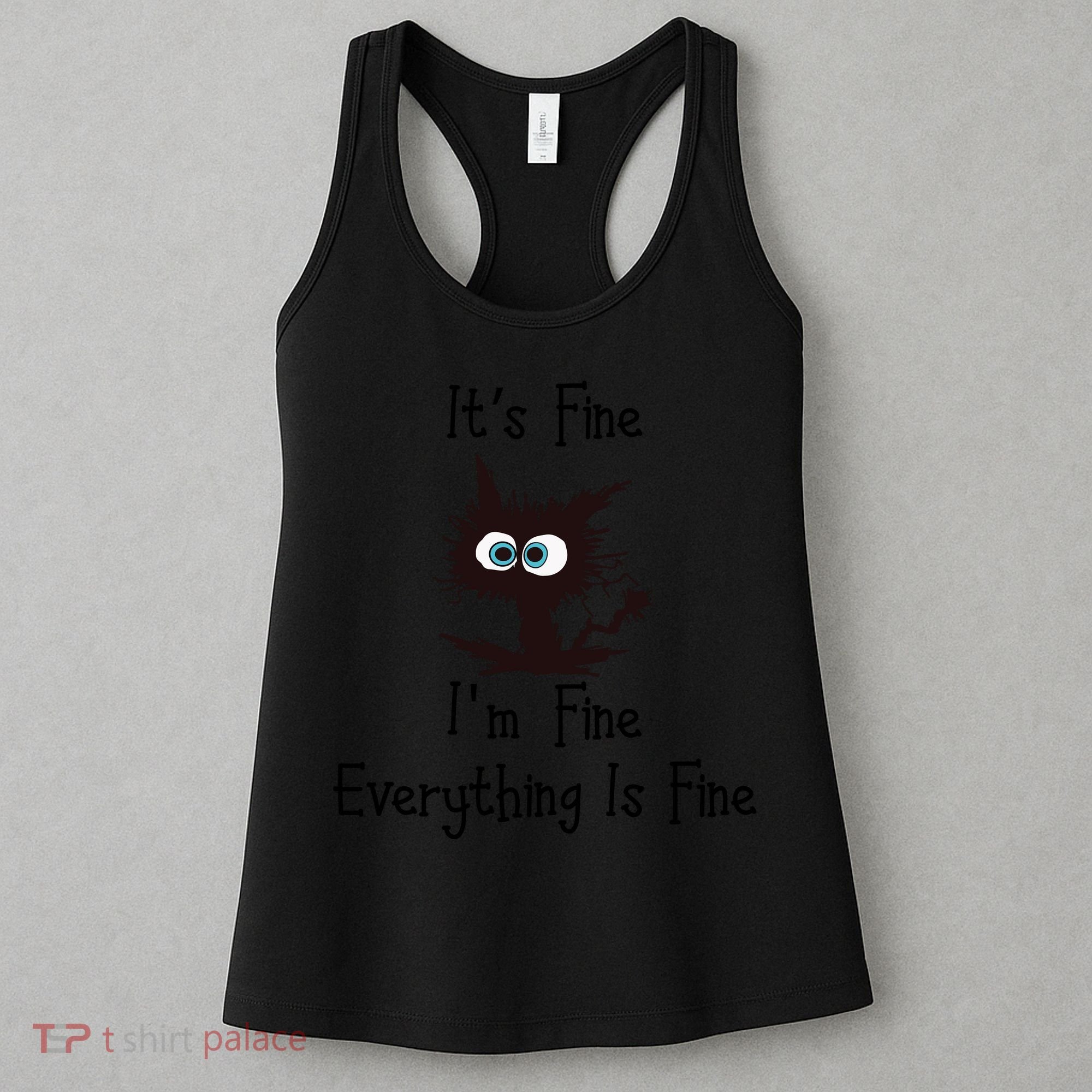 It's Fine I'm Fine Everything Is Fine Funny Cat Women's Tank Top