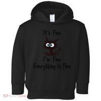 It's Fine I'm Fine Everything Is Fine Funny Cat Toddler Hoodie thumb 0