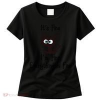 It's Fine I'm Fine Everything Is Fine Funny Cat Women's T-Shirt thumb 0