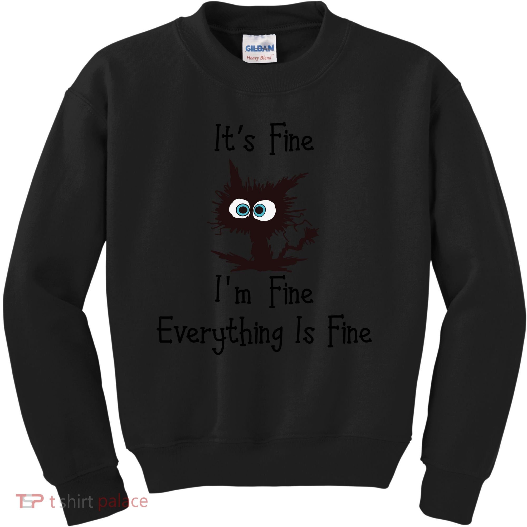 It's Fine I'm Fine Everything Is Fine Funny Cat Kids Sweatshirt
