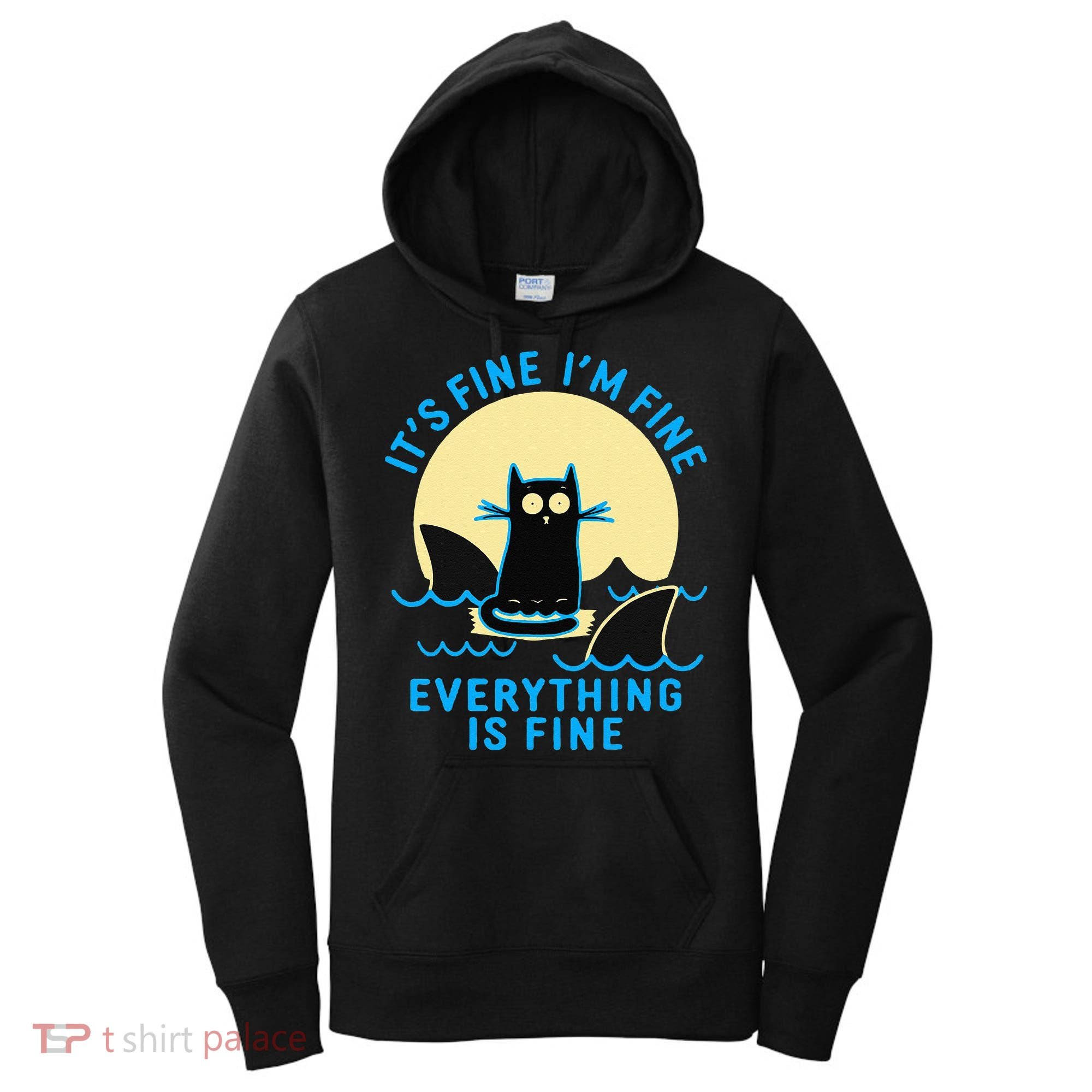 Its Fine Im Fine Everything Is Fine Funny Black Cat Shark Women's Hoodie