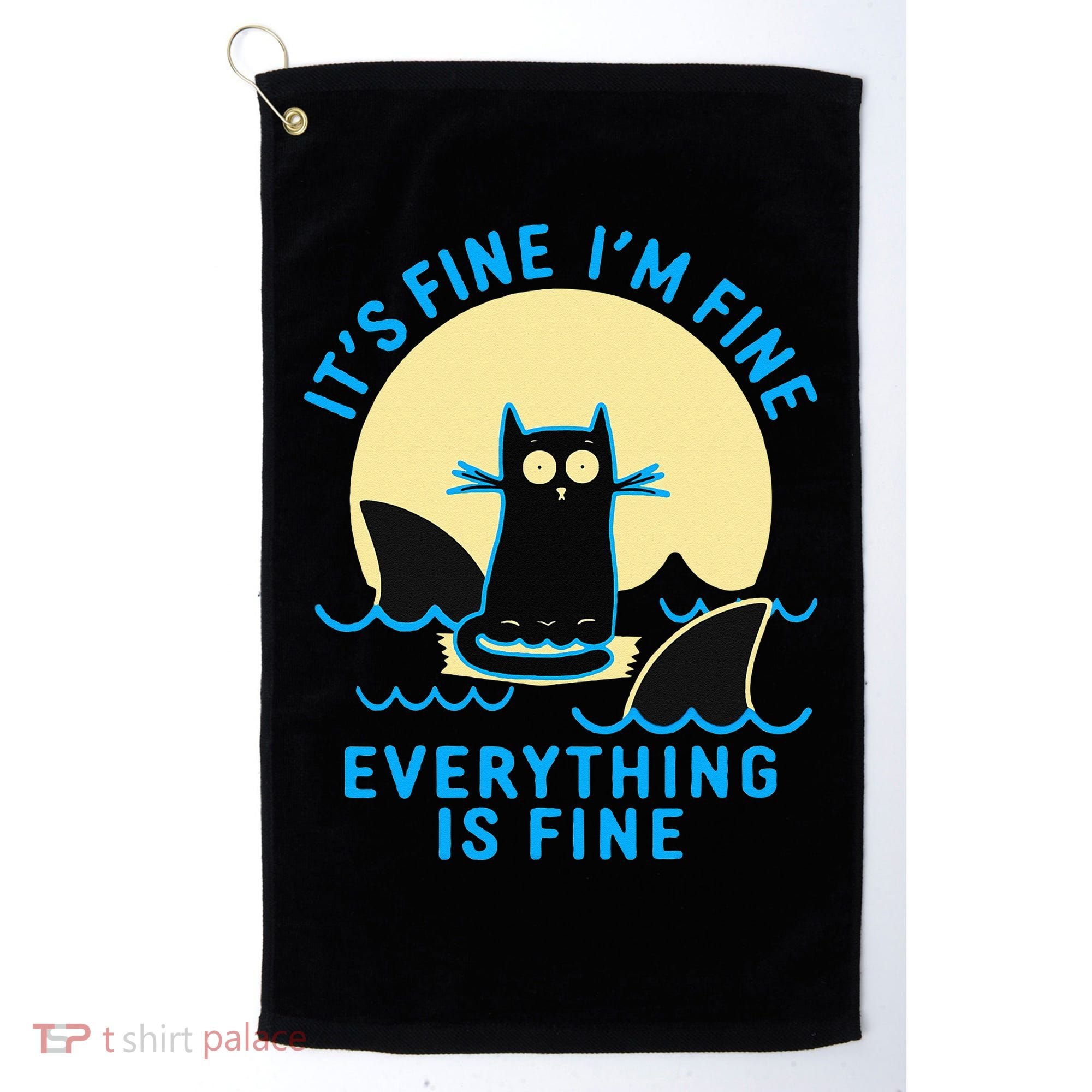 Its Fine Im Fine Everything Is Fine Funny Black Cat Shark Golf Towel
