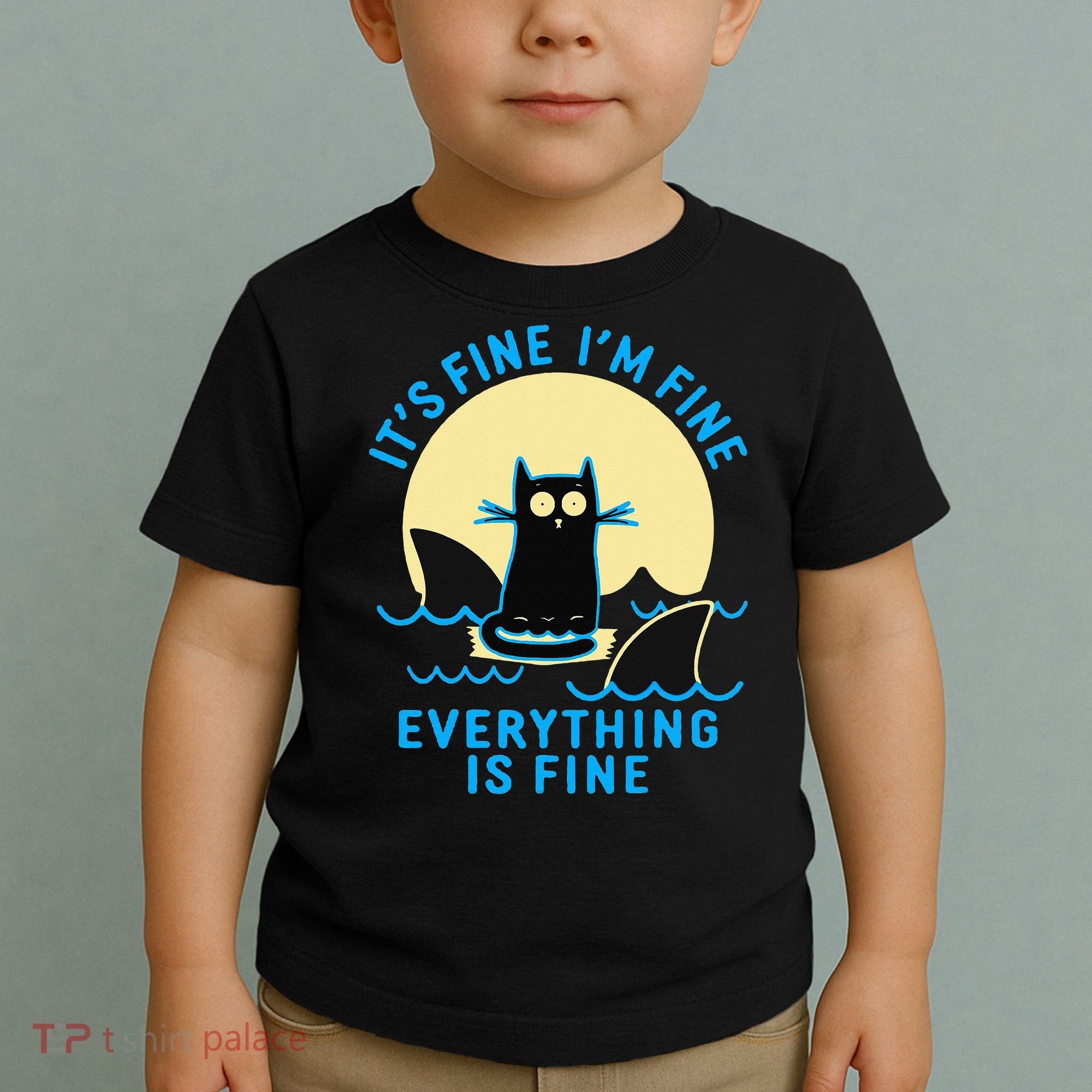 Its Fine Im Fine Everything Is Fine Funny Black Cat Shark Toddler T-Shirt