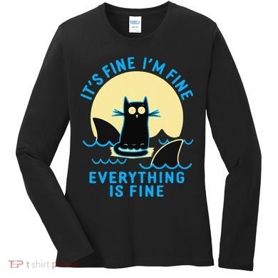 Its Fine Im Fine Everything Is Fine Funny Black Cat Shark Women's Long Sleeve Shirt