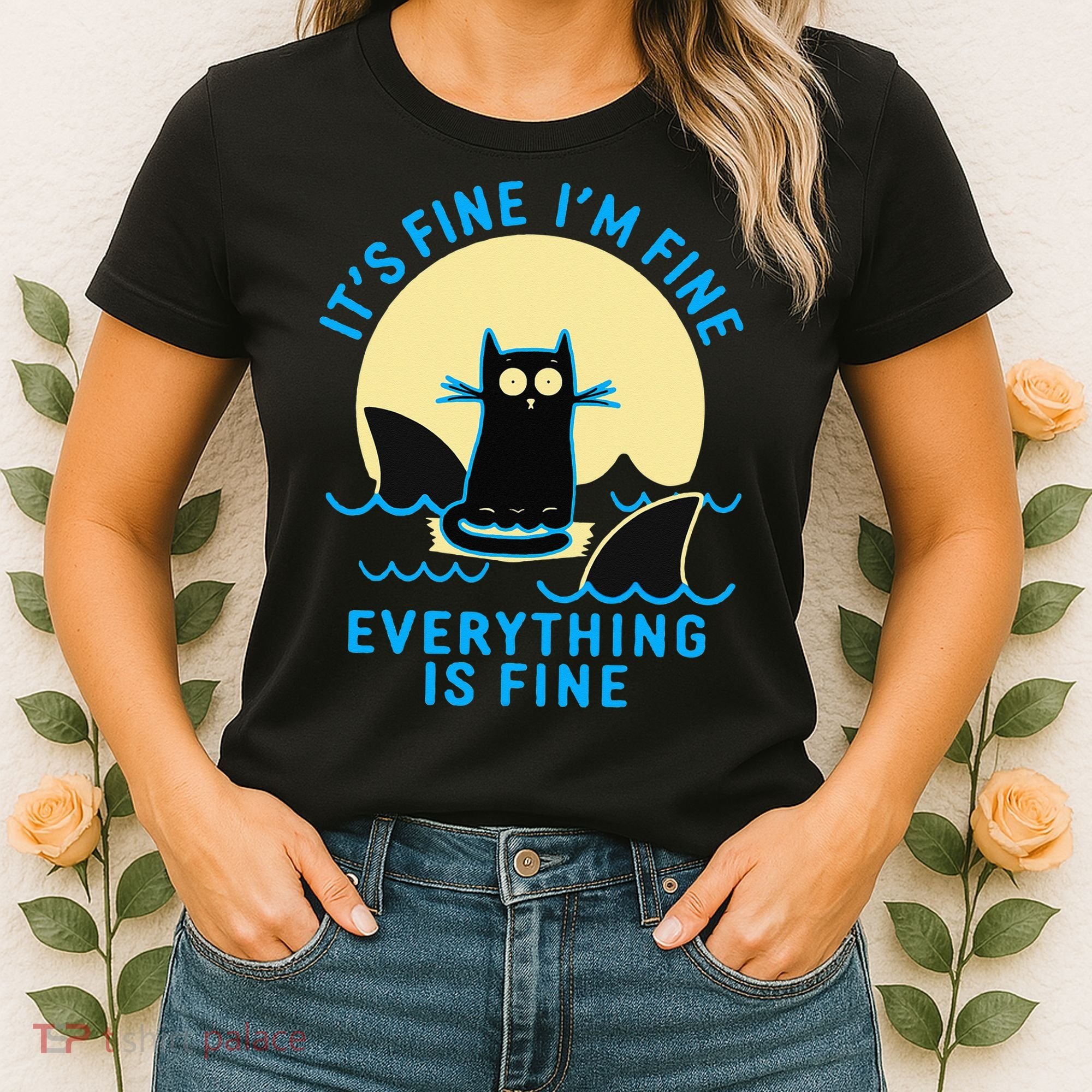Its Fine Im Fine Everything Is Fine Funny Black Cat Shark Women's T-Shirt