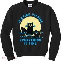 Its Fine Im Fine Everything Is Fine Funny Black Cat Shark Kids Sweatshirt thumb 0