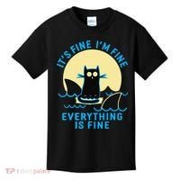 Its Fine Im Fine Everything Is Fine Funny Black Cat Shark Kids T-Shirt thumb 0