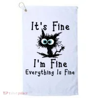 It's Fine I'm Fine Everything Is Fine Golf Towel thumb 0