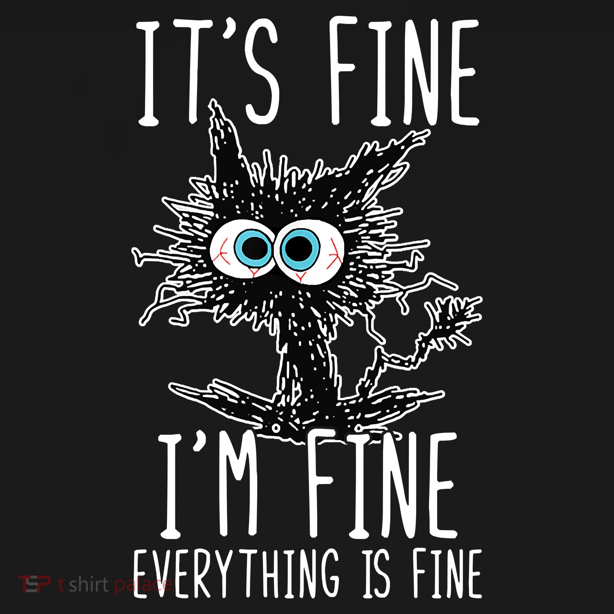 It's Fine I'm Fine Everything Is Fine Funny Black Cat Backpack