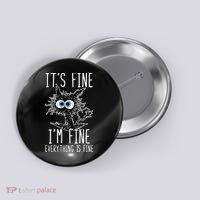 It's Fine I'm Fine Everything Is Fine Funny Black Cat Button thumb 0