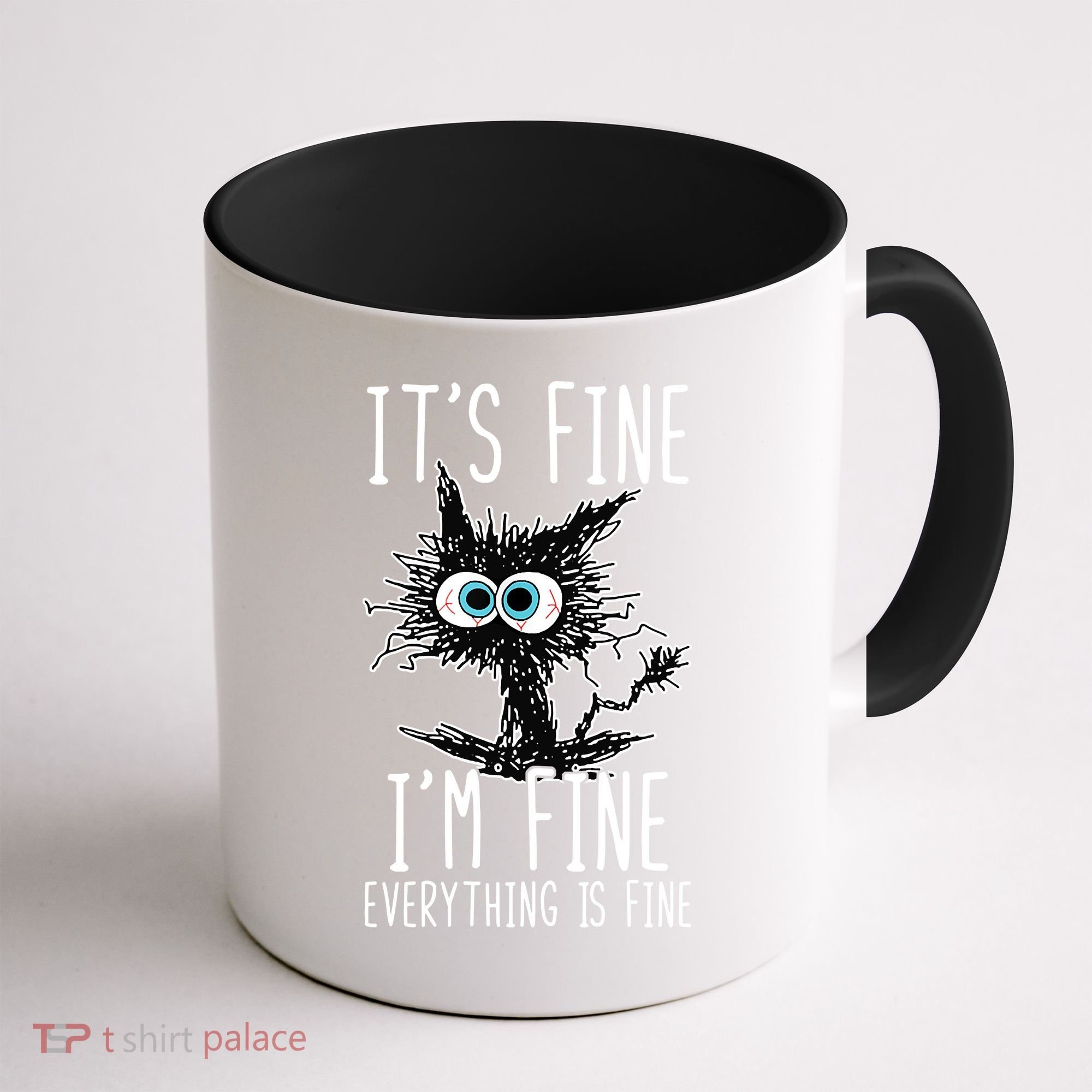 It's Fine I'm Fine Everything Is Fine Funny Black Cat Coffee Mug