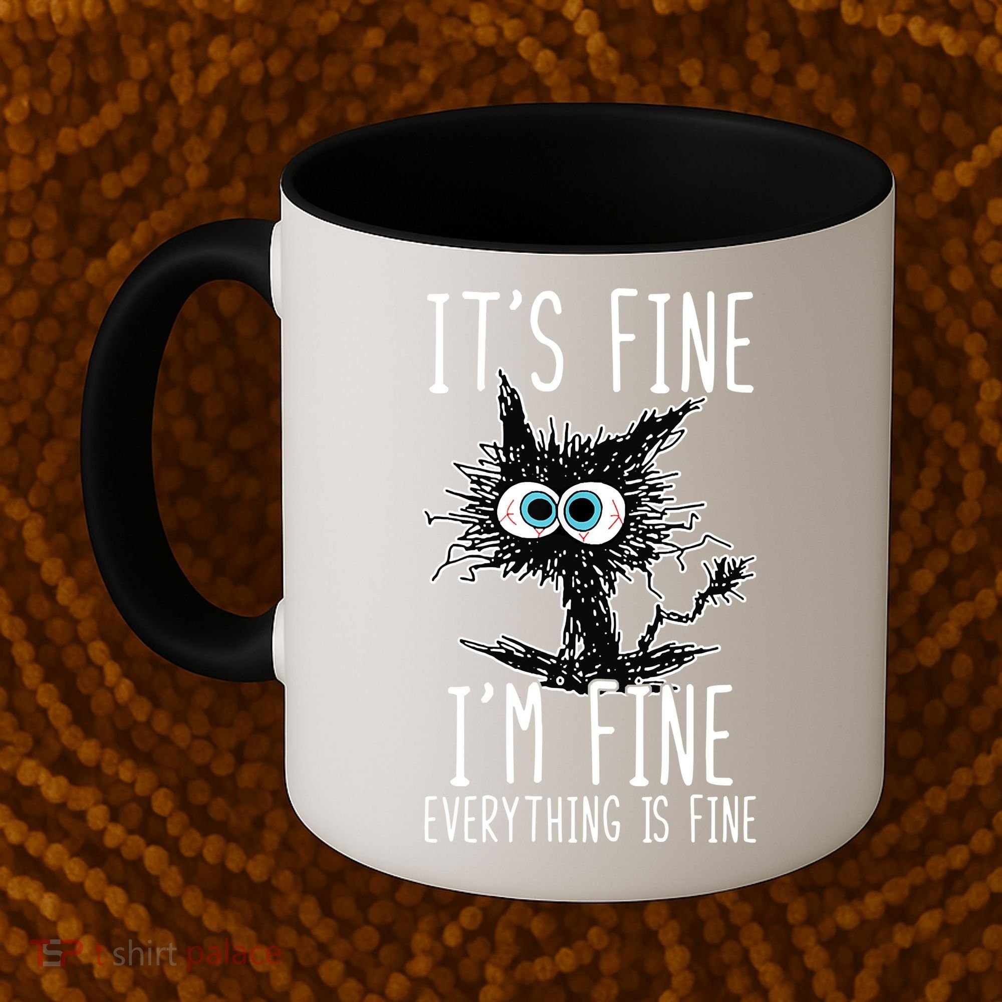 It's Fine I'm Fine Everything Is Fine Funny Black Cat Coffee Mug