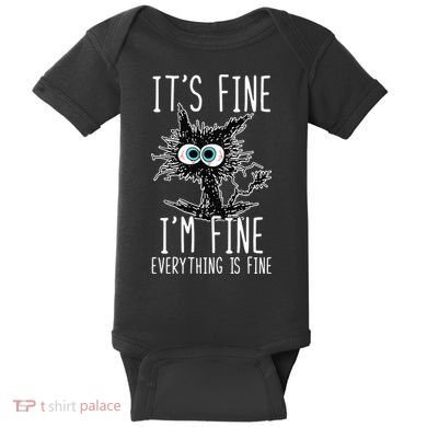 It's Fine I'm Fine Everything Is Fine Funny Black Cat Baby Bodysuit