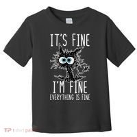 It's Fine I'm Fine Everything Is Fine Funny Black Cat Toddler T-Shirt thumb 0