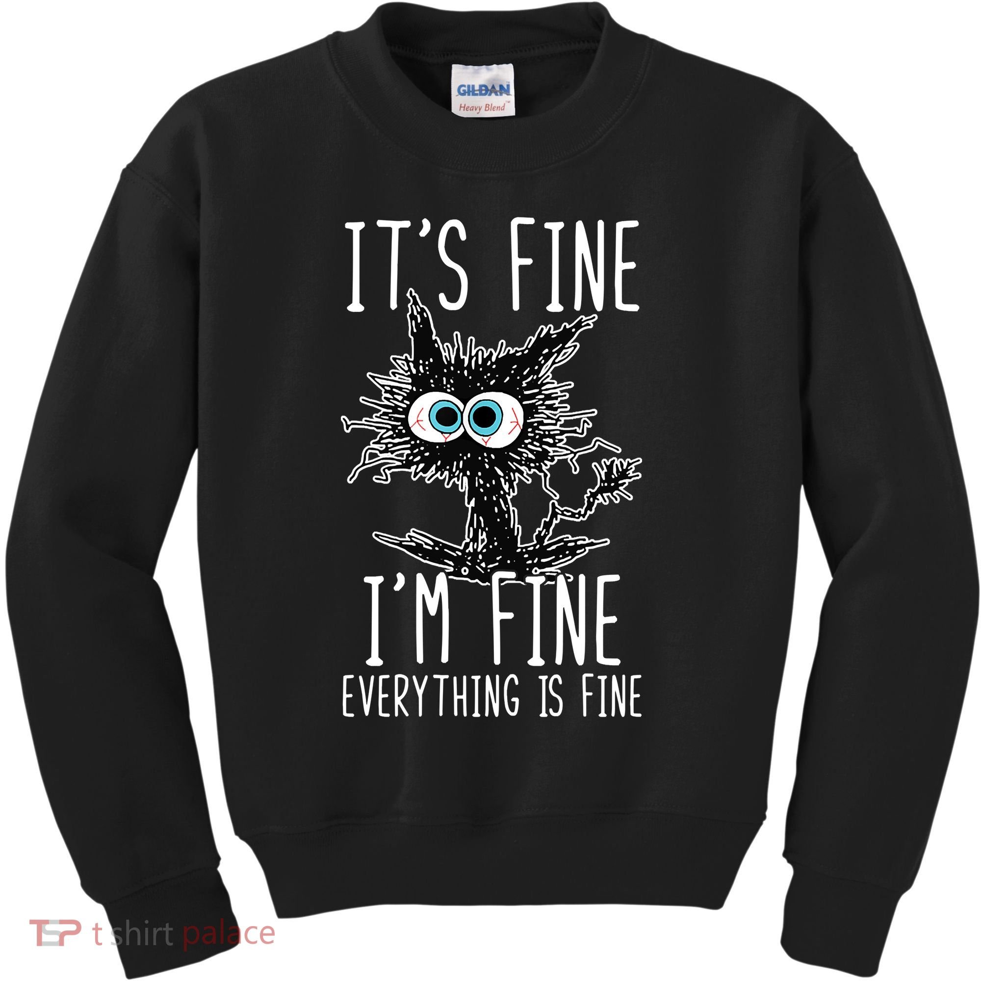 It's Fine I'm Fine Everything Is Fine Funny Black Cat Kids Sweatshirt