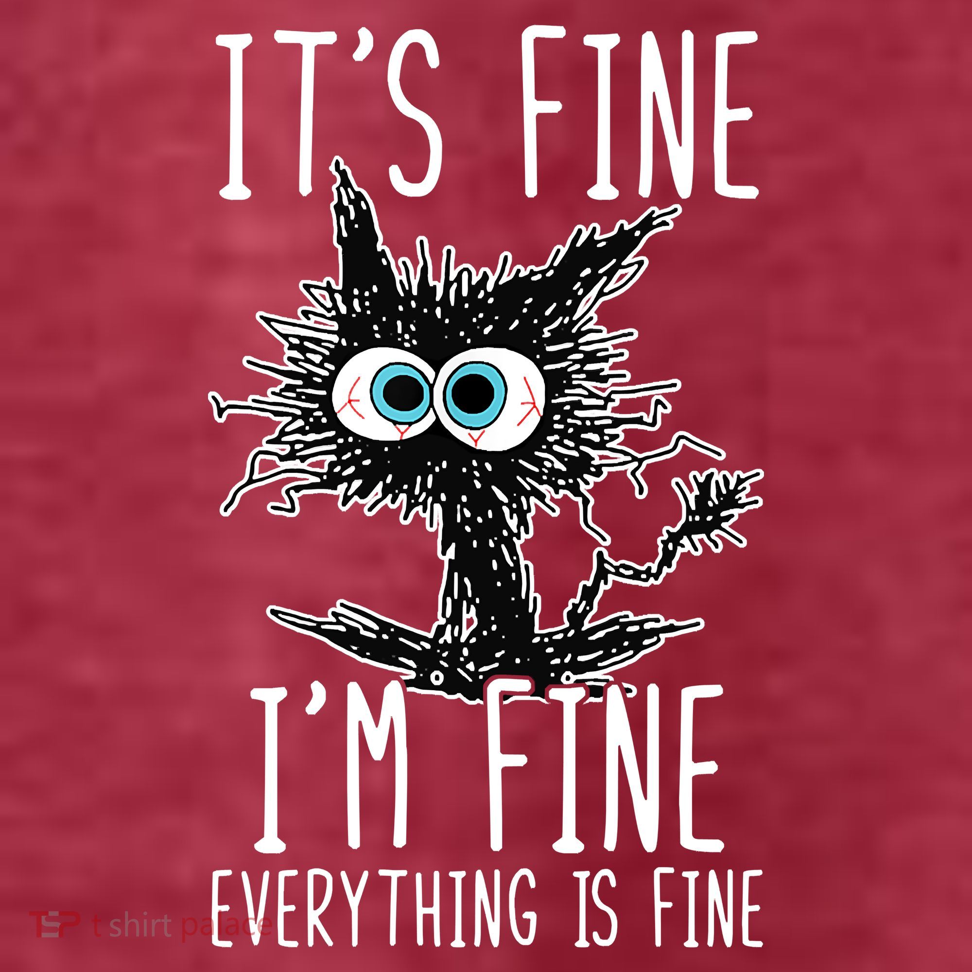 It's Fine I'm Fine Everything Is Fine Funny Black Cat Women's T-Shirt