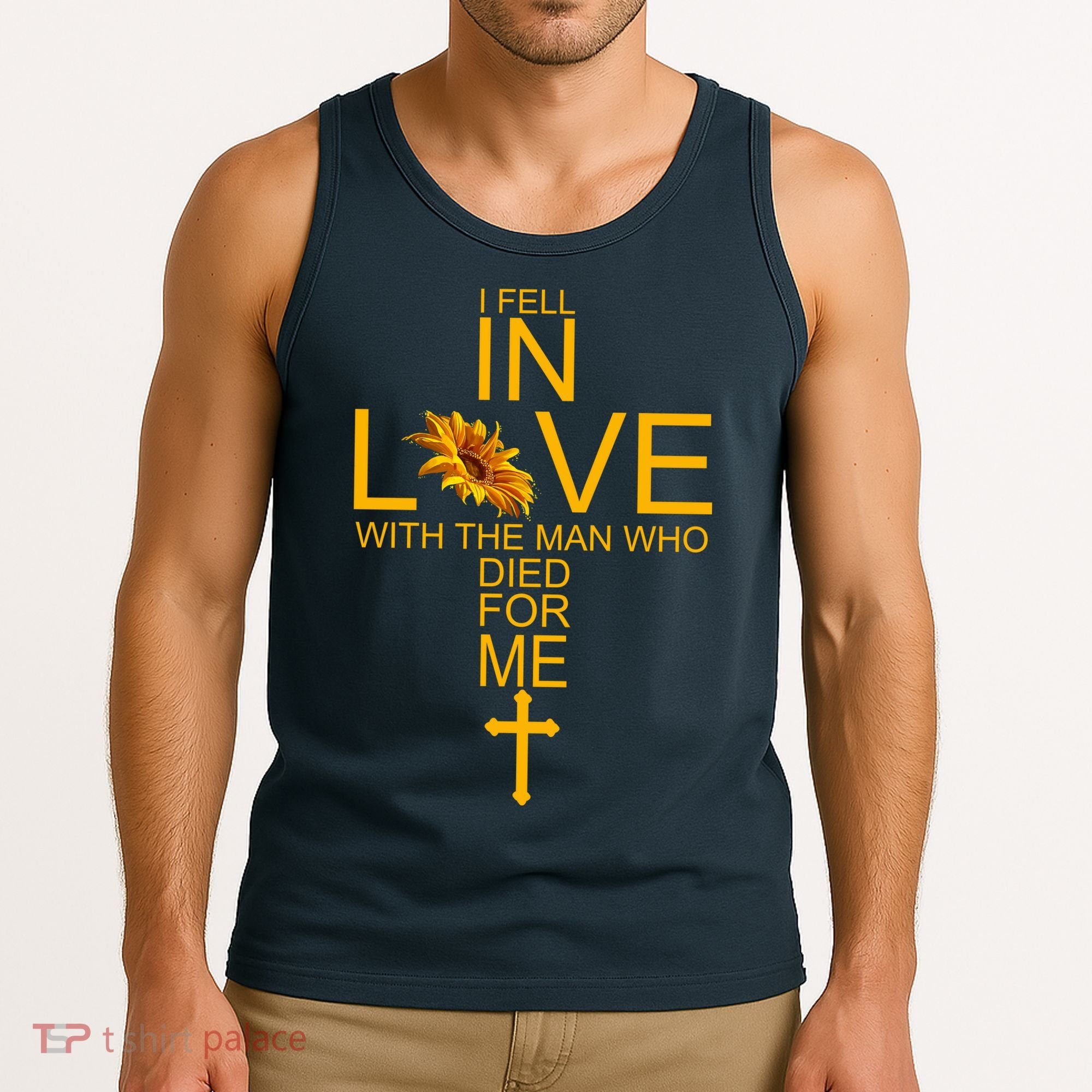 I Fell In Love With The Man Who Died For Me Tank Top