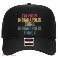 I'm From Indianapolis Doing Indianapolis Things Meaningful Gift Hat thumb 0