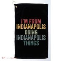 I'm From Indianapolis Doing Indianapolis Things Meaningful Gift Golf Towel thumb 0
