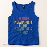 I'm From Indianapolis Doing Indianapolis Things Meaningful Gift Tank Top thumb 2