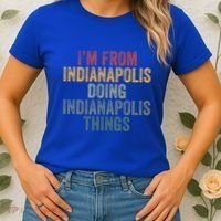 I'm From Indianapolis Doing Indianapolis Things Meaningful Gift Women's T-Shirt thumb 2