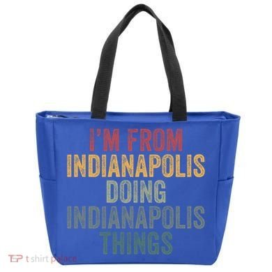 I'm From Indianapolis Doing Indianapolis Things Meaningful Gift Tote Bag