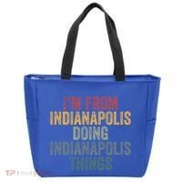 I'm From Indianapolis Doing Indianapolis Things Meaningful Gift Tote Bag thumb 0