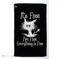 Its Fine Im Fine Everything Is Fine Funny Cat Golf Towel thumb 0