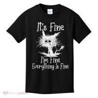 Its Fine Im Fine Everything Is Fine Funny Cat Kids T-Shirt thumb 0