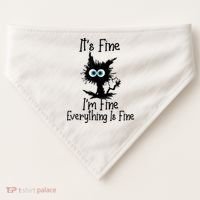 It's Fine I'm Fine Everything Is Fine Cat It's Fine I'm Fine USA-Made Doggie Bandana thumb 0