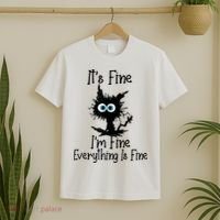 It's Fine I'm Fine Everything Is Fine Cat It's Fine I'm Fine T-Shirt thumb 2