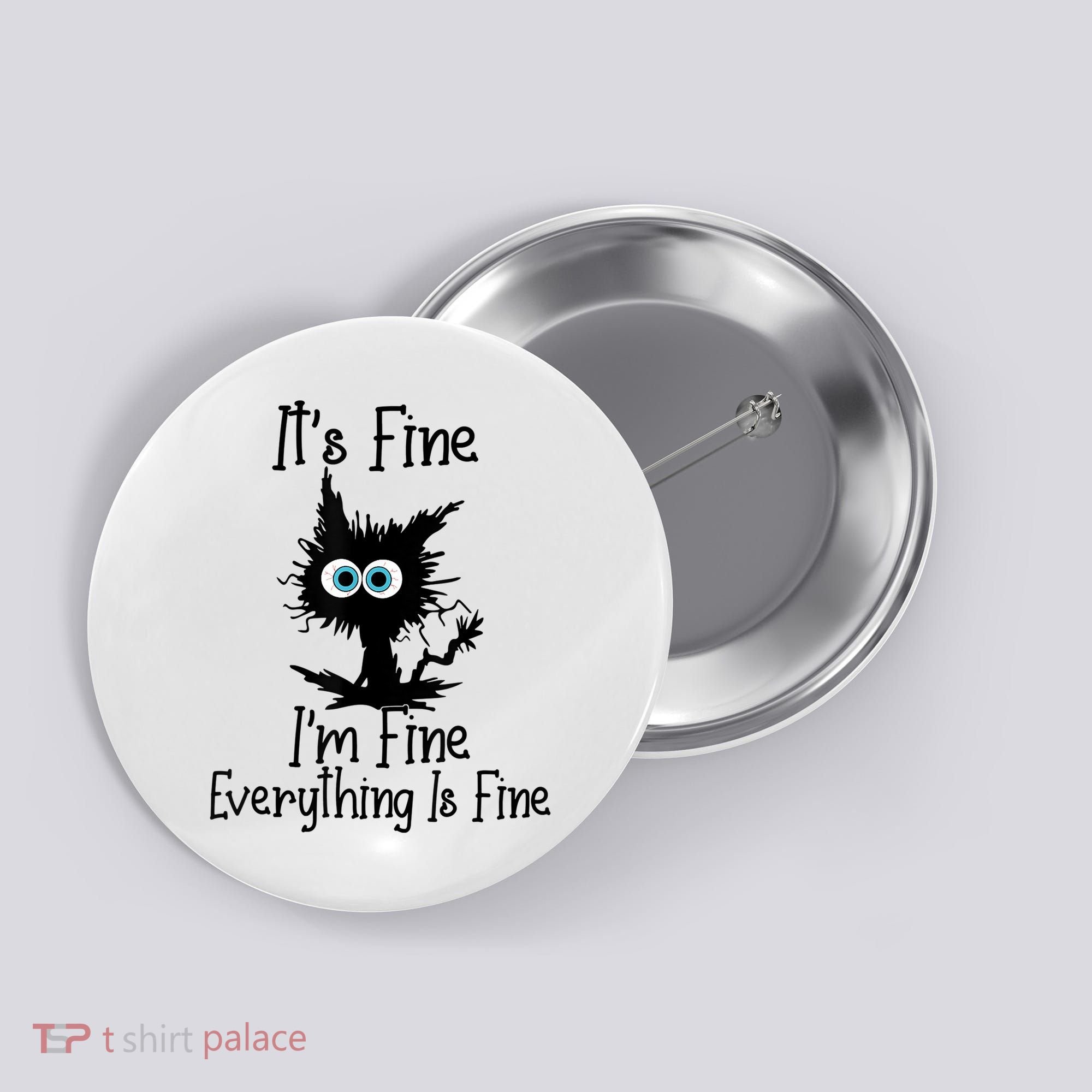 It's Fine I'm Fine Everything Is Fine Cat It's Fine I'm Fine Button