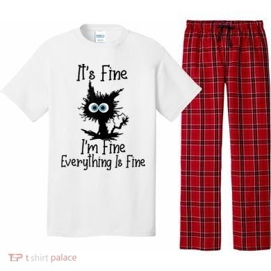 It's Fine I'm Fine Everything Is Fine Cat It's Fine I'm Fine Pajama Set