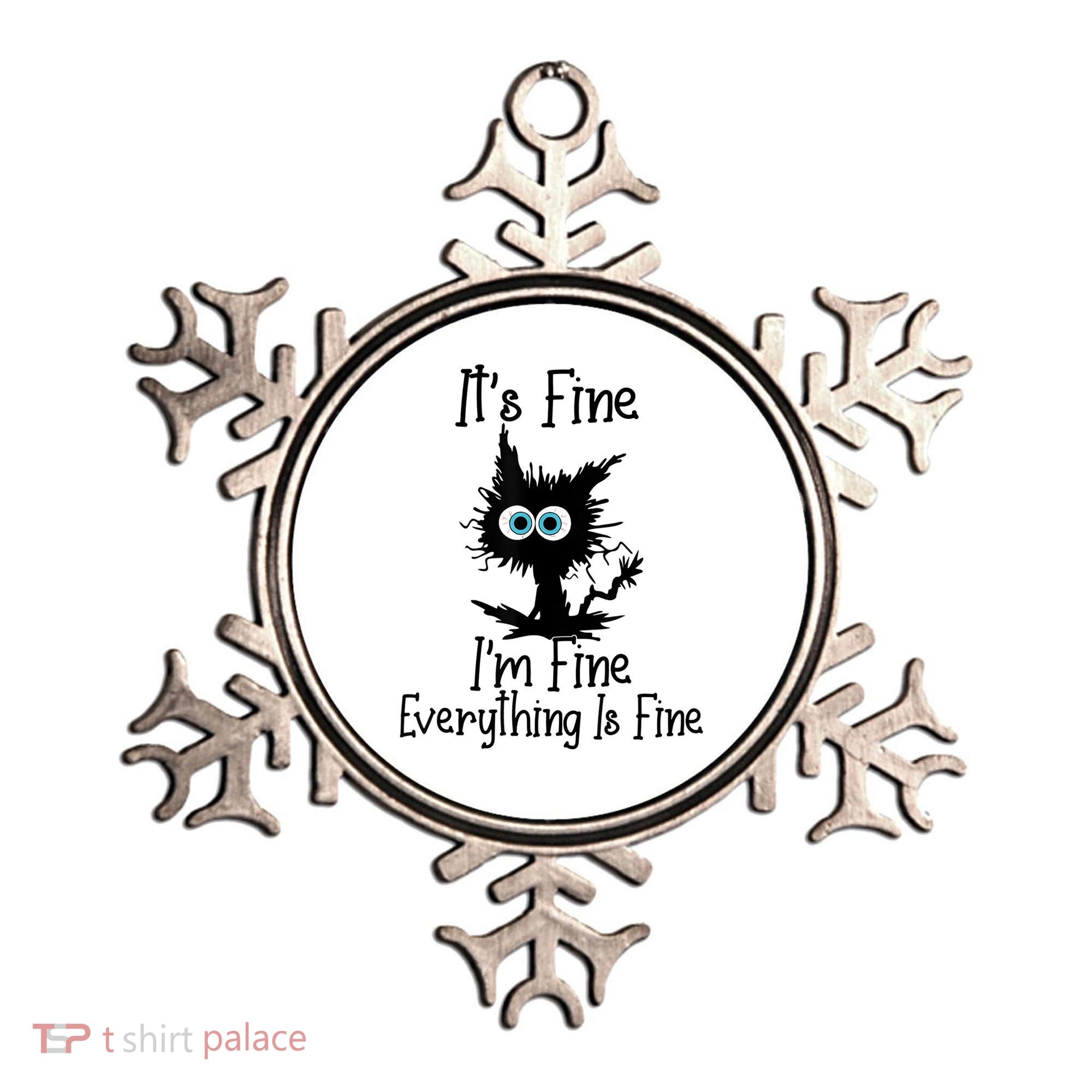 It's Fine I'm Fine Everything Is Fine Cat It's Fine I'm Fine Ornament