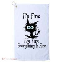 It's Fine I'm Fine Everything Is Fine Cat It's Fine I'm Fine Golf Towel thumb 0