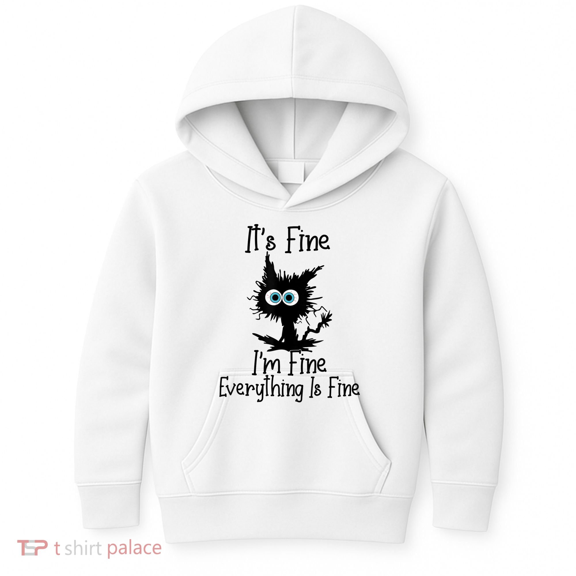 It's Fine I'm Fine Everything Is Fine Cat It's Fine I'm Fine Kids Hoodie