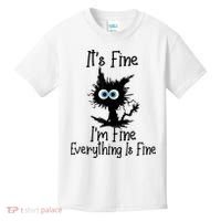 It's Fine I'm Fine Everything Is Fine Cat It's Fine I'm Fine Kids T-Shirt thumb 0