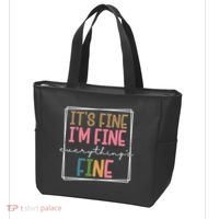 Its Fine Im Fine Everything Is Fine Funny Quote Tote Bag thumb 3