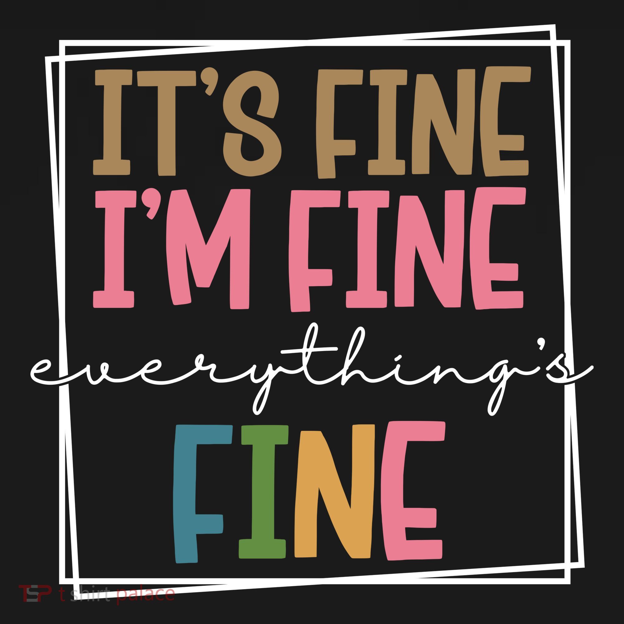 Its Fine Im Fine Everything Is Fine Funny Quote Tote Bag