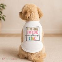 Its Fine Im Fine Everything Is Fine Funny Quote Doggie Tank thumb 2