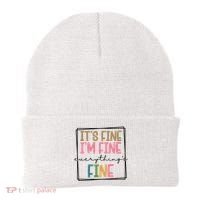 Its Fine Im Fine Everything Is Fine Funny Quote Beanie thumb 0