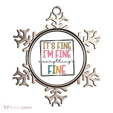 Its Fine Im Fine Everything Is Fine Funny Quote Ornament