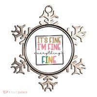 Its Fine Im Fine Everything Is Fine Funny Quote Ornament thumb 0